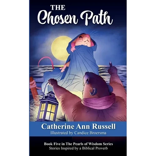 The Chosen Path: Book Five in The Pearls of Wisdom Series: Stories Inspired by a Biblical Proverb - Paperback