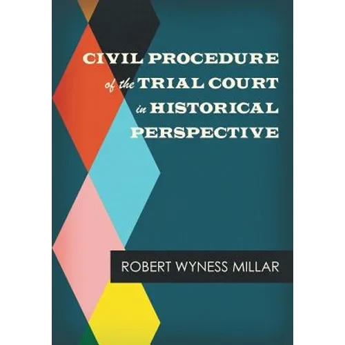 Civil Procedure of the Trial Court in Historical Perspective - Paperback