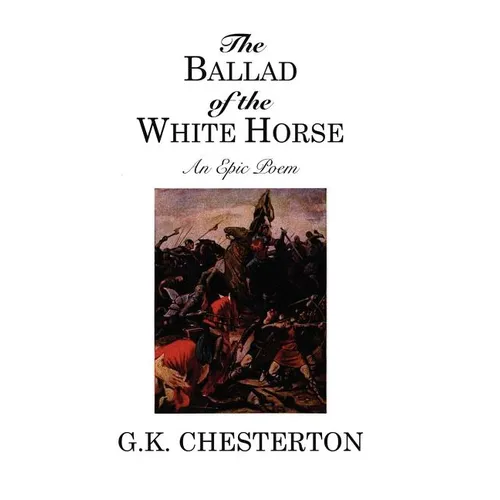 The Ballad of the White Horse - Paperback - IBook Store