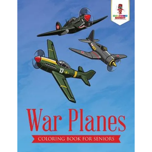 War Planes: Coloring Book for Seniors - Paperback - IBook Store