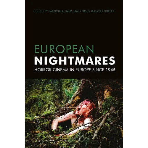 European Nightmares: Horror Cinema in Europe Since 1945 - Paperback - IBook Store