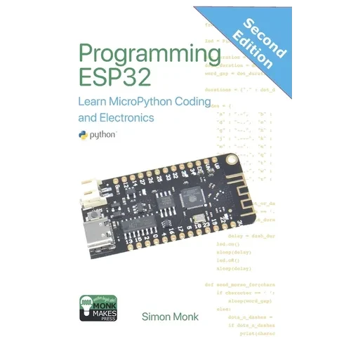 Programming ESP32: Learn MicroPython Coding and Electronics - Paperback