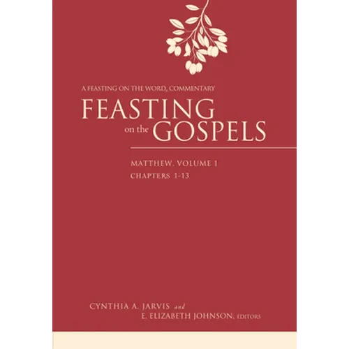 Feasting on the Gospels--Matthew, Volume 1: A Feasting on the Word Commentary - Hardcover