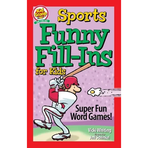 Sports Funny Fill-Ins for Kids: Super Fun Word Games - Paperback