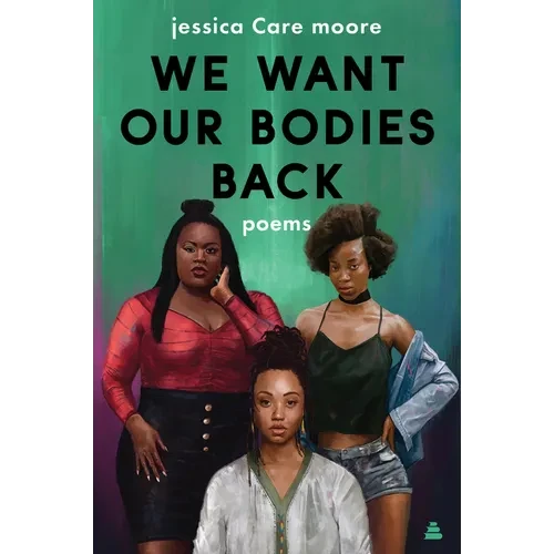 We Want Our Bodies Back: Poems - Paperback