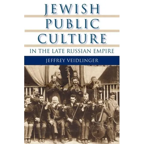 Jewish Public Culture in the Late Russian Empire - Paperback - IBook Store