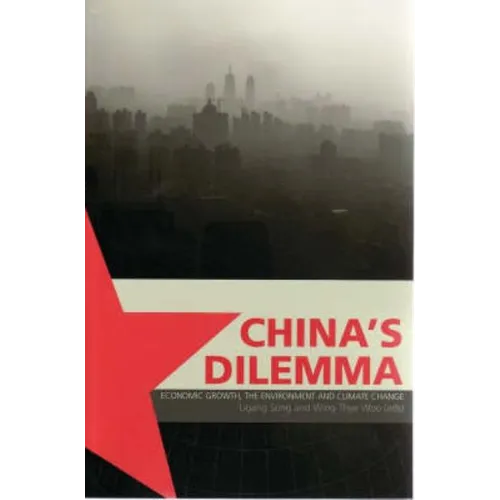 China's Dilemma: Economic Growth, the Environment and Climate Change