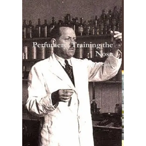 Perfumery: Training the Nose - Hardcover - IBook Store