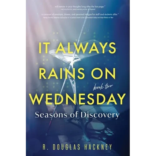 It Always Rains on Wednesday, Book Two: Seasons of Discovery - Paperback