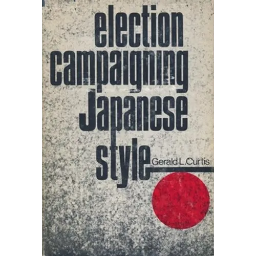 Election Campaigning Japanese Style - Paperback - IBook Store