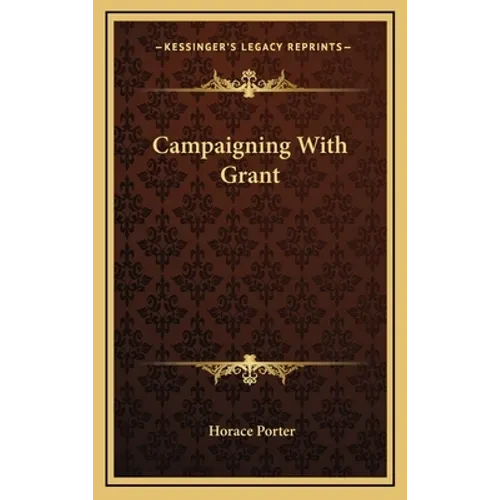 Campaigning With Grant - Hardcover