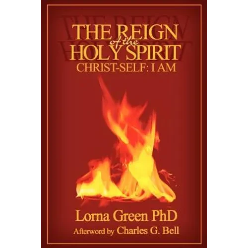 The Reign of the Holy Spirit: Christ-Self: I Am - Paperback