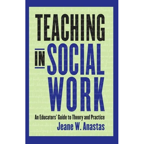 Teaching in Social Work: An Educators' Guide to Theory and Practice - Paperback - IBook Store
