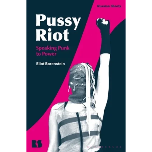 Pussy Riot: Speaking Punk to Power - Paperback