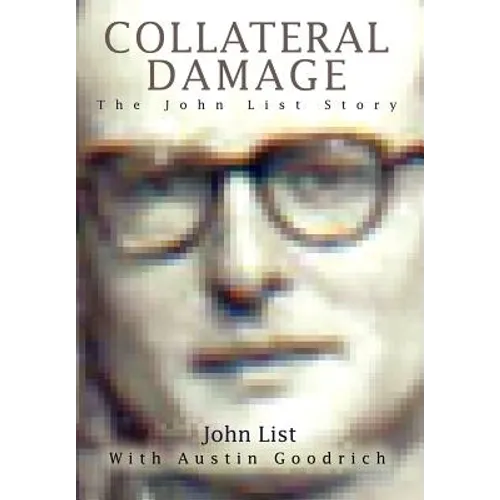 Collateral Damage: The John List Story
