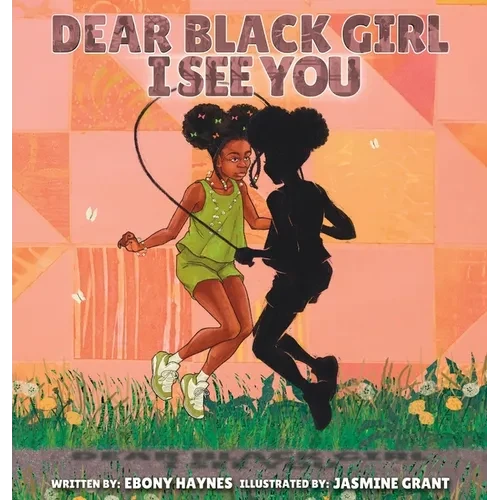 Dear Black Girl: I See You - Hardcover