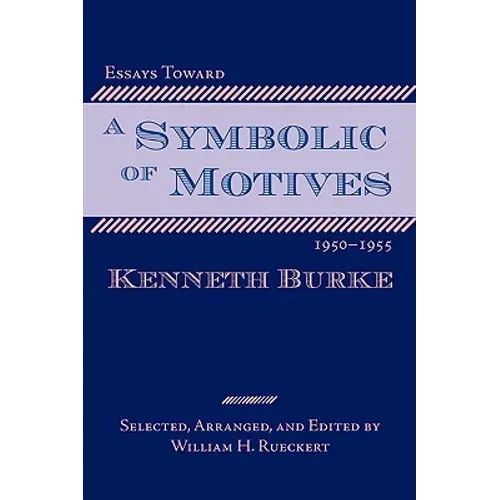 Essays Toward a Symbolic of Motives, 1950-1955 - Hardcover