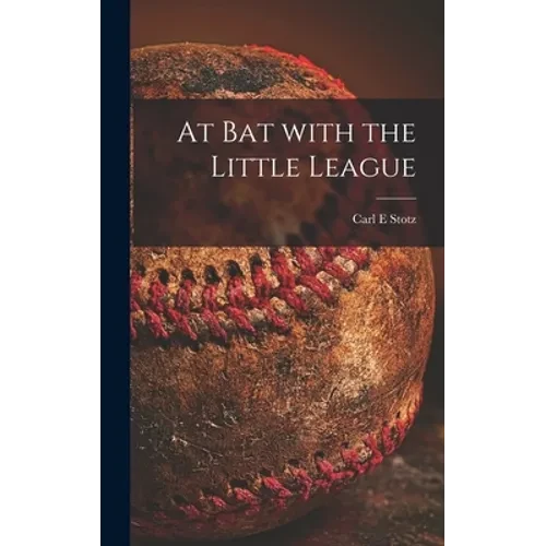 At Bat With the Little League - Hardcover