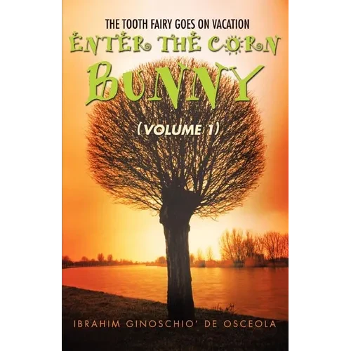Enter the Corn Bunny: (Volume 1) - Paperback