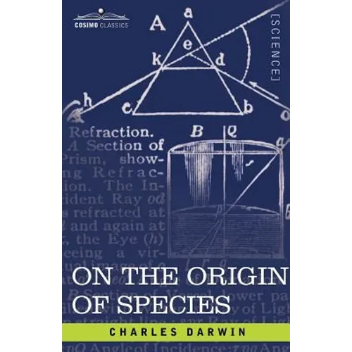 On the Origin of Species: By Means of Natural Selection or the Preservation of Favored Races in the Struggle for Life - Paperback