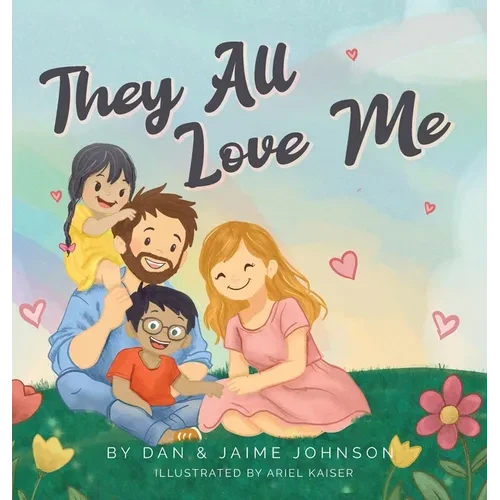 They All Love Me - Hardcover
