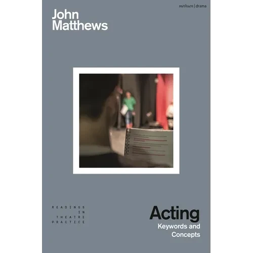 Acting: Keywords and Concepts - Paperback