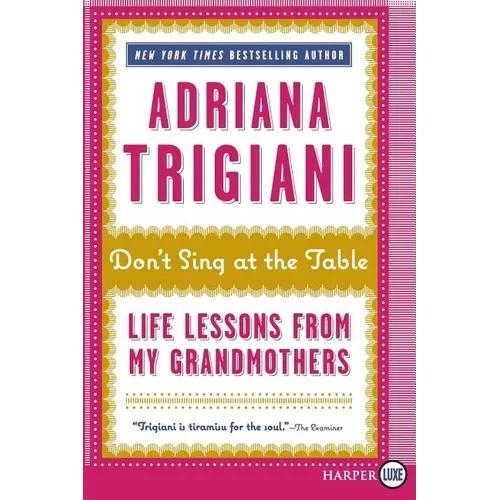 Don't Sing at the Table: Life Lessons from My Grandmothers - Paperback