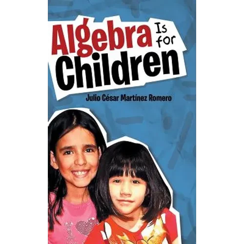 Algebra Is for Children - Hardcover