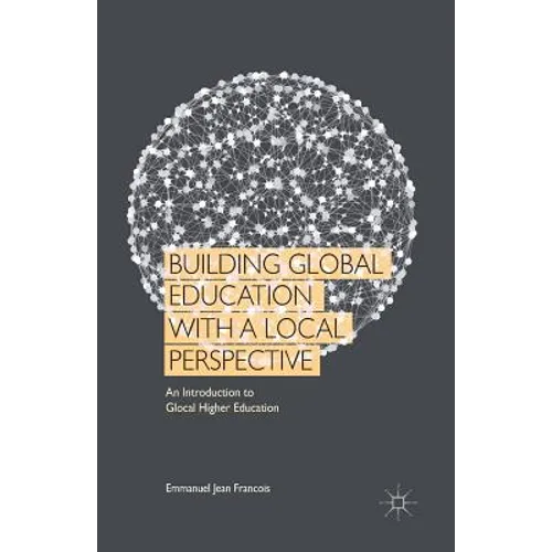 Building Global Education with a Local Perspective: An Introduction to Glocal Higher Education