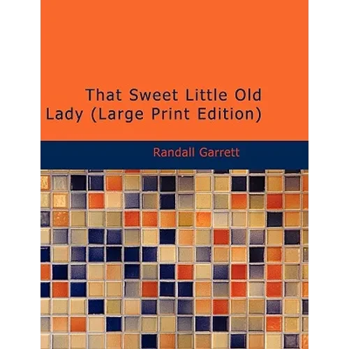 That Sweet Little Old Lady (Large Print Edition) - Paperback