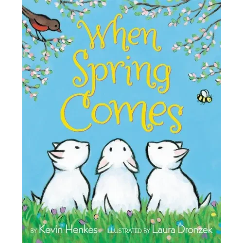 When Spring Comes: An Easter and Springtime Book for Kids - Paperback
