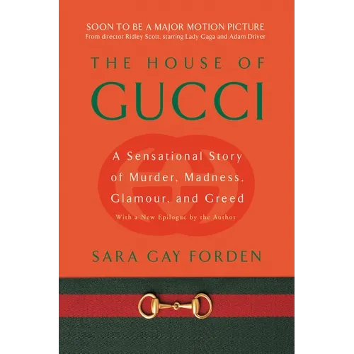 House of Gucci: A Sensational Story of Murder, Madness, Glamour, and Greed - Paperback