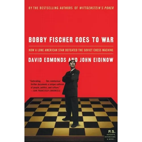 Bobby Fischer Goes to War: How a Lone American Star Defeated the Soviet Chess Machine - Paperback