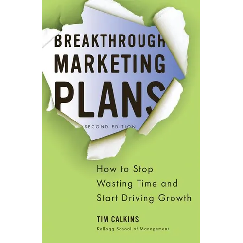Breakthrough Marketing Plans: How to Stop Wasting Time and Start Driving Growth - Paperback - IBook Store