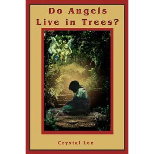 Do Angels Live in Trees? - Paperback