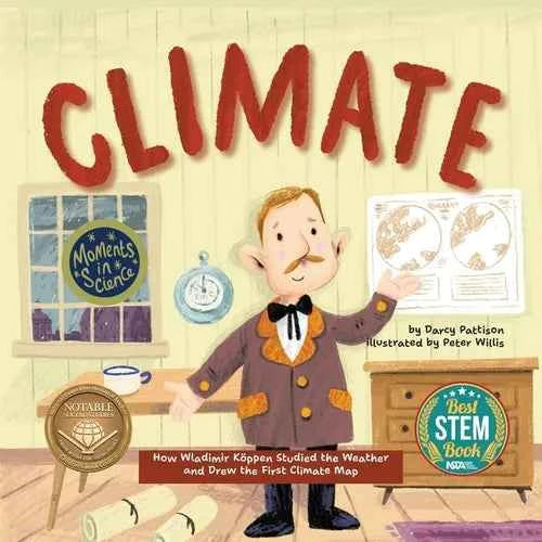 Climate: How Wladimir Koppen Studied Weather and Drew the First Climate Map - Paperback
