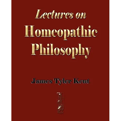 Lectures on Homeopathic Philosophy - Paperback - IBook Store