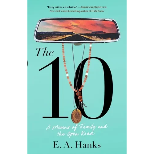 The 10: A Memoir of Family and the Open Road - Paperback
