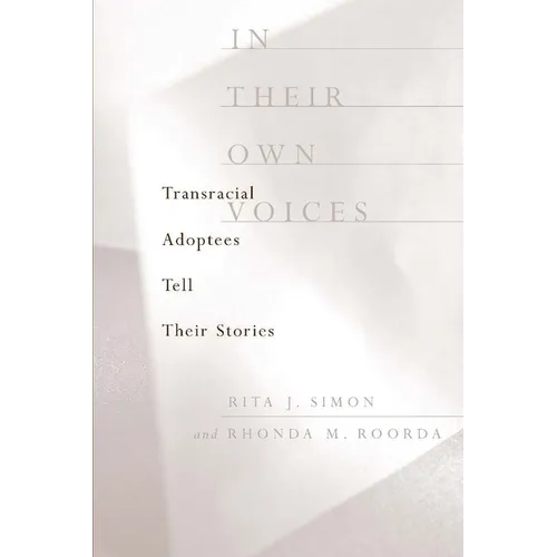 In Their Own Voices: Transracial Adoptees Tell Their Stories - Paperback - IBook Store