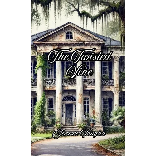 The Twisted Vine - Hardcover