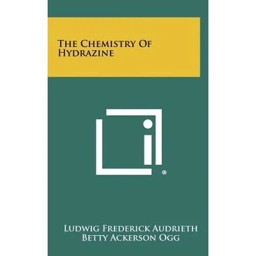 The Chemistry Of Hydrazine - Hardcover