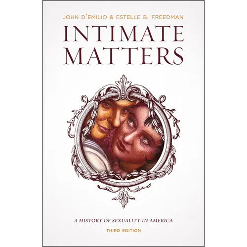 Intimate Matters: A History of Sexuality in America, Third Edition - Paperback - IBook Store