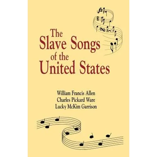 Slave Songs of the United States - Paperback