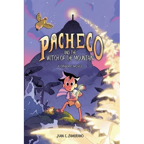 Pacheco and the Witch of the Mountain: A Graphic Novel - Hardcover