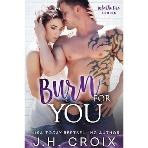 Burn For You