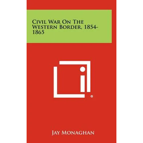Civil War On The Western Border, 1854-1865