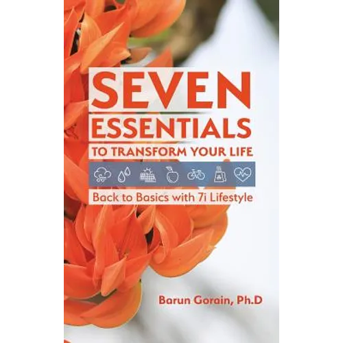Seven Essentials to Transform Your Life: Back to Basics with 7i Lifestyle - Hardcover - IBook Store