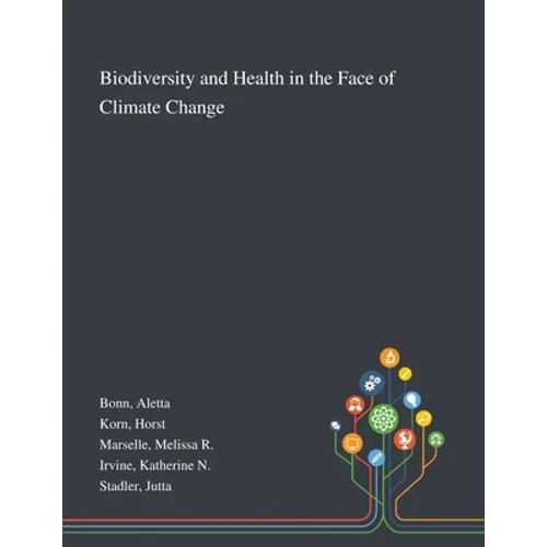 Biodiversity and Health in the Face of Climate Change - Paperback