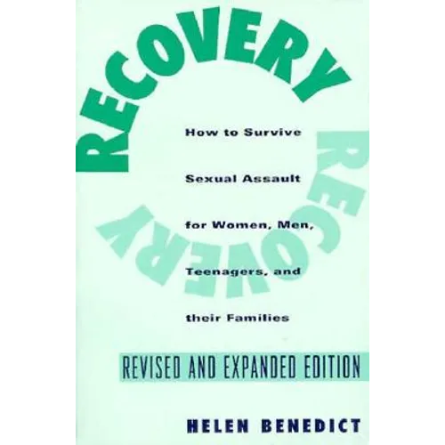 Recovery: How to Survive Sexual Assault for Women, Men, Teenagers, and Their Friends and Family - Paperback - IBook Store