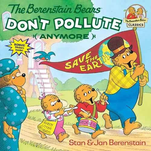 The Berenstain Bears Don't Pollute (Anymore) - Paperback